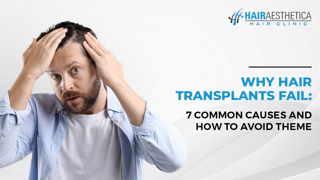 Why Hair Transplants Fail